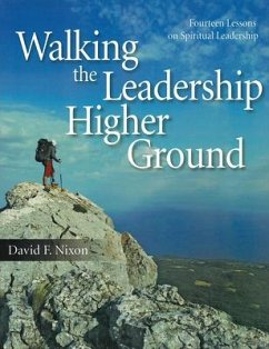 Walking the Leadership Higher Ground - Nixon, David