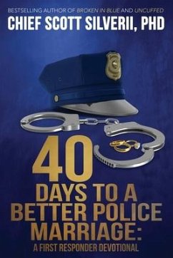 40 Days to a Better Police Marriage - Silverii, Scott