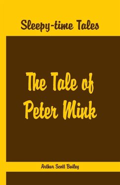 Sleepy Time Tales - The Tale of Peter Mink - Scott Bailey, Arthur