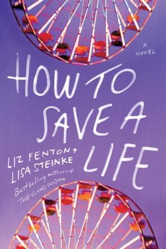 How to Save a Life - Fenton, Liz; Steinke, Lisa