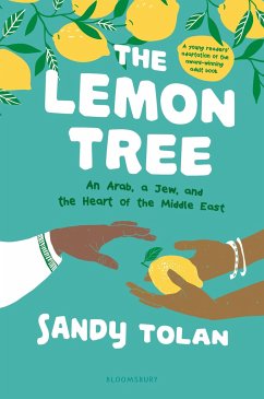 The Lemon Tree (Young Readers' Edition): An Arab, a Jew, and the Heart of the Middle East - Tolan, Sandy