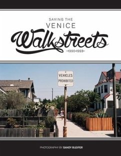 Saving the Venice Walkstreets: 1990-1993 - Bleifer, Sandy