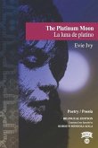 The Platinum Moon / La luna de platino