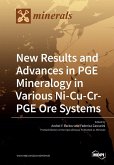 New Results and Advances in PGE Mineralogy in Various Ni-Cu-Cr-PGE Ore Systems New Results and Advances in PGE Mineralogy in Various Ni-Cu-Cr-PGE Ore Systems