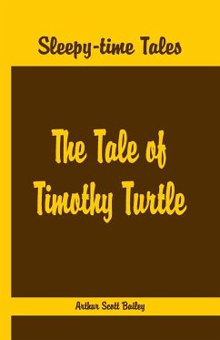 Sleepy Time Tales - The Tale of Timothy Turtle - Scott Bailey, Arthur