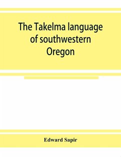 The Takelma language of southwestern Oregon - Sapir, Edward