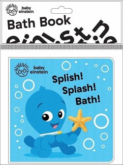 Baby Einstein: Splish! Splash! Bath! Bath Book - Pi Kids