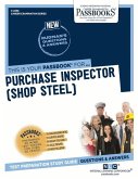 Purchase Inspector (Shop Steel) (C-2258): Passbooks Study Guide Volume 2258