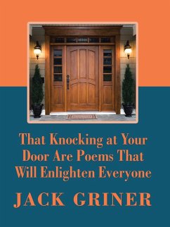 That Knocking at Your Door Are Poems That Will Enlighten Everyone - Griner, Jack