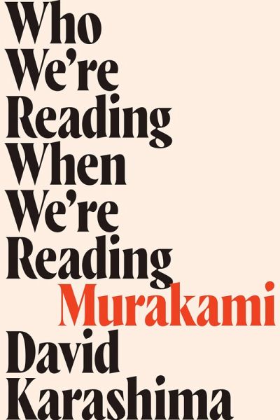 Who We're Reading When We're Reading Murakami Who We're Reading When We're Reading Murakami