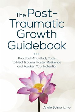 Post-Traumatic Growth Guidebook - Schwartz, Arielle