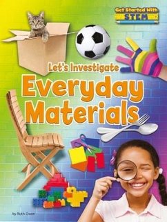 Let's Investigate Everyday Materials - Owen, Ruth