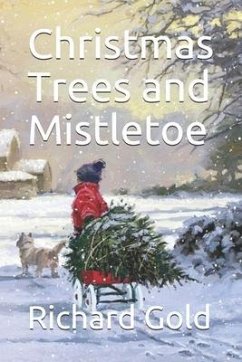 Christmas Trees and Mistletoe - Gold, Richard I.