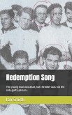 Redemption Song: The young man was dead, but the killer was not the only guilty person...