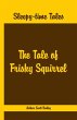 Sleepy Time Tales - The Tale of Frisky... - Bild 1