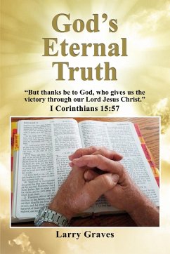 God's Eternal Truth - Graves, Larry D.