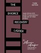 The Divorce Recovery Ladder: Your... - Bild 1