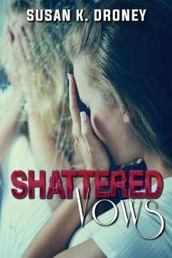 Shattered Vows - Droney, Susan K.