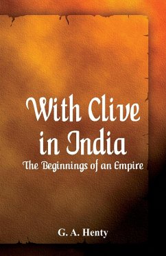 With Clive in India - A. Henty, G.