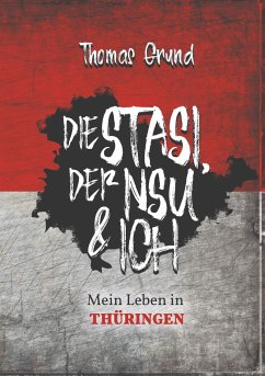 Die Stasi, der NSU & ich