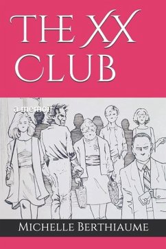 The XX Club: a memoir - Berthiaume, Michelle