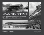 Spanning Time: New Hampshire's Covered Bridges & the Old Man of the Mountain