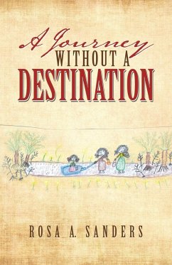A Journey Without a Destination - Sanders, Rosa A.
