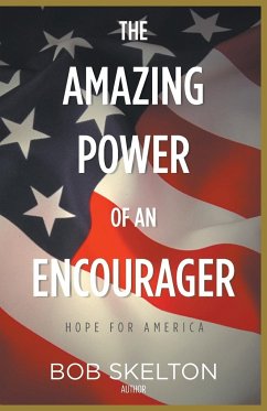 The Amazing Power of an Encourager - Skelton, Bob