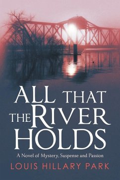 All That the River Holds - Park, Louis Hillary