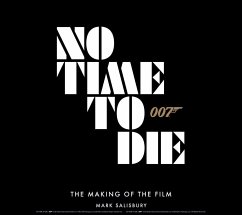 No Time To Die: The Making of the Film - Salisbury, Mark