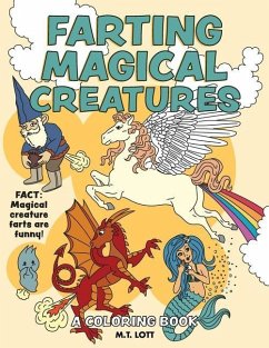 Farting Magical Creatures: A Coloring Book - Lott, M. T.