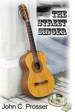 The Street Singer - Prosser, John C.