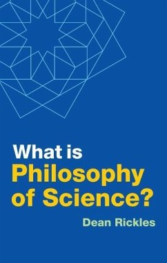 What Is Philosophy of Science? - Rickles, Dean