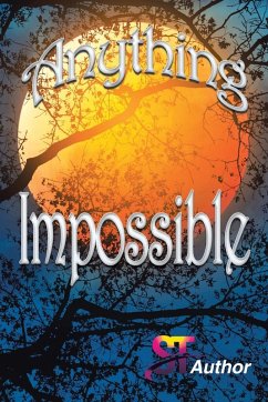 Anything Impossible - Author, St