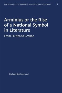 Arminius or the Rise of a National Symbol in Literature - Kuehnemund, Richard