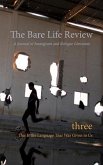 This Is the Language That Was Given to Us: Volume Three of the Bare Life Review: A Journal of Immigrant and Refugee Literature