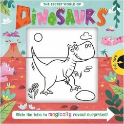 The Secret World of Dinosaurs: Slide the Tab Book - Igloobooks