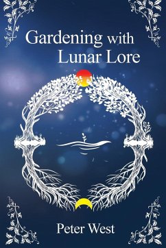Gardening with Lunar Lore - West, Peter