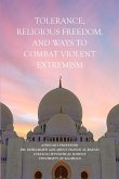 Tolerance, Religious Freedom, and Ways to Combat Violent Extremism