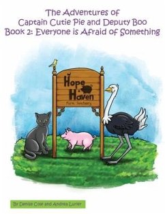 The Adventures of Captain Cutie Pie and Deputy Boo: Book 2: Everyone is Afraid of Something - Cole, Denise; Lurier, Andrea