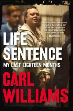 Life Sentence: My Last Eighteen Months - Williams, Carl