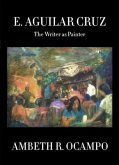 E. Aguilar Cruz: The Writer as Painter
