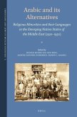 Arabic and Its Alternatives: Religious Minorities and Their Languages in the Emerging Nation States of the Middle East (1920-1950)
