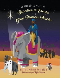 El Magnífico Viaje de Rupertino el Escriba y la Gran Princesa Paasha - Robinson, Beatriz Miriam