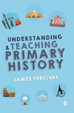 Understanding and Teaching Primary History - Percival, James