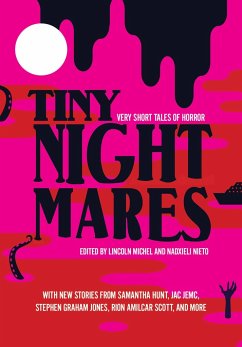 Tiny Nightmares - Michel, Lincoln; Nieto, Nadxieli