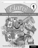 ¡Claro! 1 Grammar Vocabulary and Translation Workbook (Pack of 8) ¡Claro! 1 Grammar Vocabulary and Translation Workbook (Pack of 8)