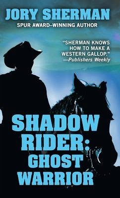 Shadow Rider: Ghost Warrior - Sherman, Jory