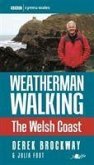 Weatherman Walking - The Welsh Coast