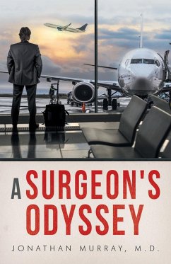 A Surgeon's Odyssey - Murray M. D., Jonathan